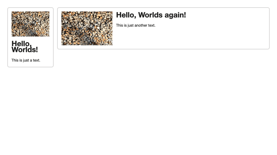 Screenshot showing a two-column layout, first column has a fixed with of 200 pixels the other column takes up the rest of the space. Each column contains the Card component with an example image (firwood) title and text. Image, title and text are displayed after another for the card in the first column. The card in the second column displays the image floated to the left of the title and text.